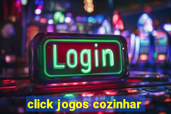 click jogos cozinhar